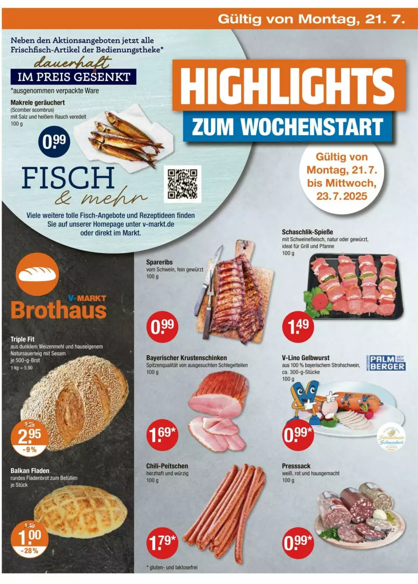 Aktueller Prospekt Vmarkt - Prospekte - von 17.07 bis 23.07.2025 - strona 22 - produkty: angebot, angebote, auer, brot, chili, eis, fisch, Fladenbrot, fleisch, frischfisch, für grill und pfanne, gewürz, grill, grill und pfanne, ideal für grill, ideal für grill und pfanne, Krustenschinken, mac, Makrele, mehl, natur, Omep, pfanne, presssack, Rauch, rel, rezept, sac, salz, schinken, schwein, schweine, schweinefleisch, sesam, spareribs, spitzenqualität, tee, Ti, und pfanne, wein, weine, weizenmehl, wurst