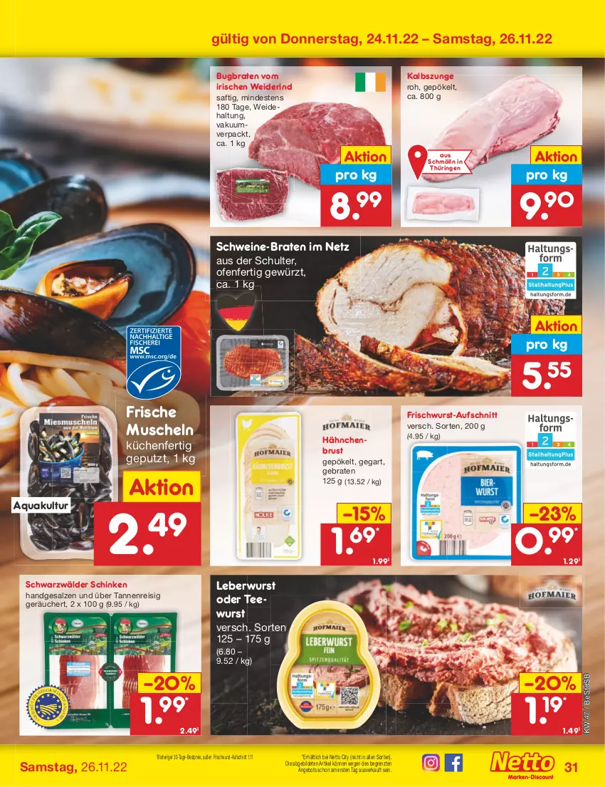 Aktueller Prospekt Netto Marken-Discount - Filial-Angebote - von 21.11 bis 26.11.2022 - strona 31 - produkty: angebot, aqua, aufschnitt, bestpreis, braten, eis, frischwurst-aufschnitt, gewürz, hähnchenbrust, küche, Küchen, leberwurst, Muscheln, Ofen, reis, rind, ring, saft, salz, schinken, schwarzwälder schinken, schwein, schweine, tee, teewurst, Ti, wein, weine, wurst, ZTE