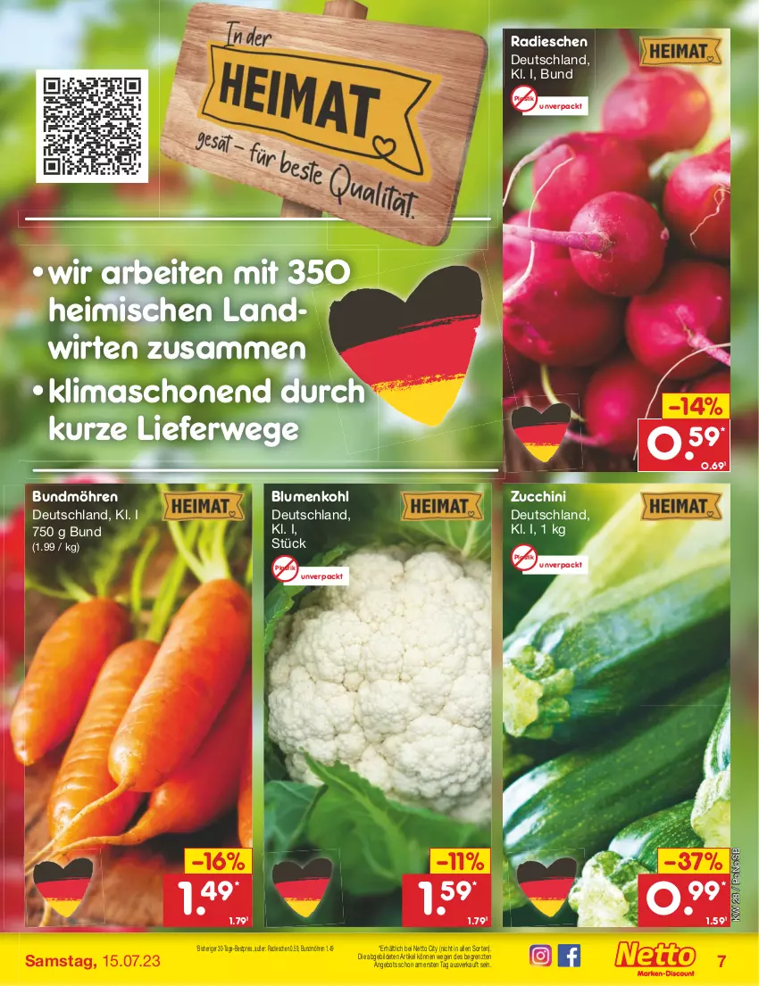 Aktueller Prospekt Netto Marken-Discount - Filial-Angebote - von 10.07 bis 15.07.2023 - strona 7 - produkty: angebot, asti, bestpreis, blume, blumen, blumenkohl, Bundmöhren, eis, möhren, radieschen, reis, rwe, Ti, ZTE, zucchini