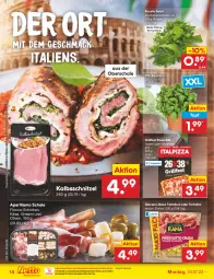 Gazetka promocyjna Netto Marken-Discount - Filial-Angebote - Gazetka - ważna od 15.07 do 15.07.2023 - strona 18 - produkty: basilikum, bestpreis, cola, eis, fleisch, giovanni rana, grill, grissini, kalbsschnitzel, Käse, mac, margherita, ndk, olive, oliven, pizza, Rana, reis, rucola, salami, salat, Schal, Schale, schinken, schnitzel, Ti, topf, torte, tortellini, tortelloni, wurst, wurst in selbstbedienung