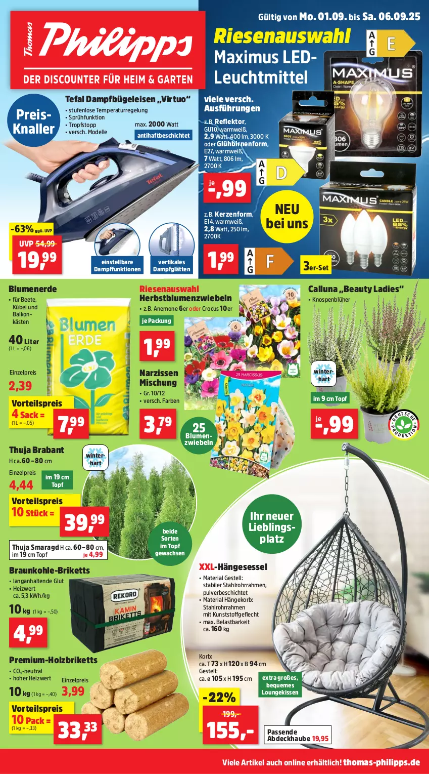 Aktueller Prospekt Thomas Philipps - von 01.09 bis 06.09.2025 - strona 1 - produkty: abdeckhaube, Birnen, blume, blumen, blumenerde, braun, briketts, bügel, Bügeleisen, dampfbügeleisen, dell, eis, elle, erde, hängesessel, Holz, Holzbriketts, kerze, kissen, korb, kunststoffgeflecht, leuchtmittel, Mode, Narzissen, reis, Ria, sac, sessel, tefal, Ti, topf, vorteilspreis, zwiebel, zwiebeln