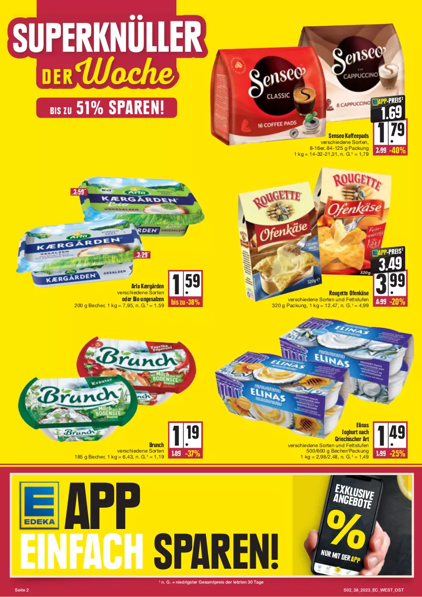 Aktueller Prospekt Edeka - Angebote der Woche - von 18.09 bis 23.09.2023 - strona 2 - produkty: arla, Becher, bio, eis, elinas, elinas joghurt, joghur, joghurt, joghurt nach, Kærgården, kaffee, kaffeepads, Käse, Ofen, Ofenkäse, reis, rouge, rougette, salz, senseo, ZTE