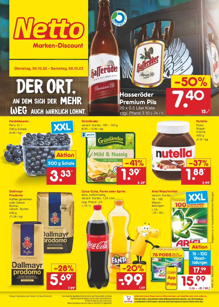 Aktueller Prospekt Netto Marken-Discount - Filial-Angebote - von 04.10 bis 08.10.2022 - strona 1 - produkty: angebot, ariel, ariel waschmittel, beere, beeren, bestpreis, bohne, coca-cola, cola, creme, dallmayr, dallmayr prodomo, eis, fanta, fanta oder, fanta oder sprite, grünländer, hasseröder, heidelbeere, heidelbeeren, kaffee, ndk, nuss, nutella, oder sprite, pils, premium pils, prodomo, reis, Schal, Schale, sprite, Ti, versandkostenfrei, waschmittel, ZTE