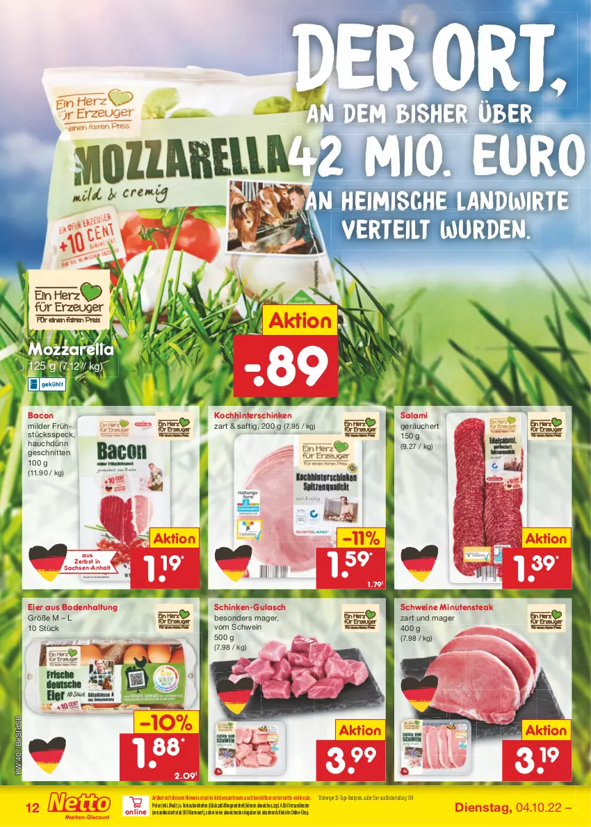 Aktueller Prospekt Netto Marken-Discount - Filial-Angebote - von 04.10 bis 08.10.2022 - strona 12 - produkty: bacon, bestpreis, eier, eis, Frühstücksspeck, gulasch, hinterschinken, mozzarella, ndk, reis, rel, sac, saft, salami, schinken, schnitten, schwein, schweine, Speck, steak, Ti, versandkostenfrei, wein, weine