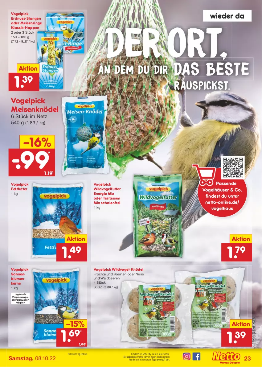 Aktueller Prospekt Netto Marken-Discount - Filial-Angebote - von 04.10 bis 08.10.2022 - strona 23 - produkty: angebot, beere, beeren, bestpreis, blume, blumen, eis, erdnuss, früchte, Knödel, Meisenknödel, nuss, reis, ring, Schal, Schale, sonnenblume, sonnenblumen, Sonnenblumenkerne, Ti, Vogelfutter, Wild, ZTE