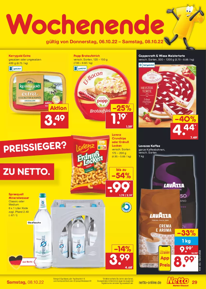 Aktueller Prospekt Netto Marken-Discount - Filial-Angebote - von 04.10 bis 08.10.2022 - strona 29 - produkty: Alwa, angebot, aufstrich, bestpreis, bohne, bohnen, brot, brotaufstrich, chips, coppenrath, crunchips, eis, flasche, glasflasche, kaffee, kaffeebohnen, kerrygold, kerrygold extra, lavazza, lorenz, lorenz crunchips, Meister, mineralwasser, Popp, reis, reiss, salz, Spreequell, Ti, torte, wasser, ZTE