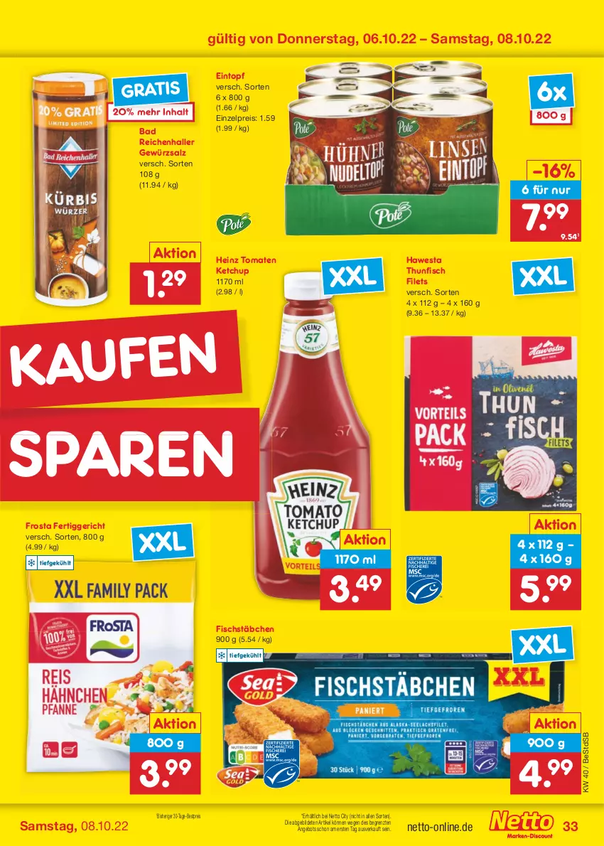 Aktueller Prospekt Netto Marken-Discount - Filial-Angebote - von 04.10 bis 08.10.2022 - strona 33 - produkty: angebot, Bad, bestpreis, eintopf, eis, fertiggericht, filet, filets, fisch, fischstäbchen, frosta, gewürz, gewürzsalz, hawesta, heinz, ketchup, reis, salz, thunfisch, thunfisch filets, Ti, tomate, tomaten, tomaten ketchup, topf, ZTE