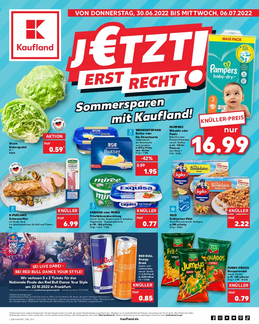 Aktueller Prospekt Kaufland - von 30.06 bis 06.07.2022 - strona 1 - produkty: angebot, angebote, Becher, beutel, butter, doppelrahmstufe, drink, eis, eisbergsalat, energy drink, exquisa, filet, fisch, frischkäse, frischkäsezubereitung, funny-frisch, für grill und pfanne, gewinnspiel, grill, grill und pfanne, iglo, Käse, LG, mam, miree, pampers, Pants, pfanne, purland, red bull, reis, Ria, salat, salz, schlemmer-filet, schwein, schweine, schweinefilet, snack, Spiele, Streichzart, Ti, und pfanne, weihenstephan, wein, weine, windeln, windeln oder pants, Yo, ZTE