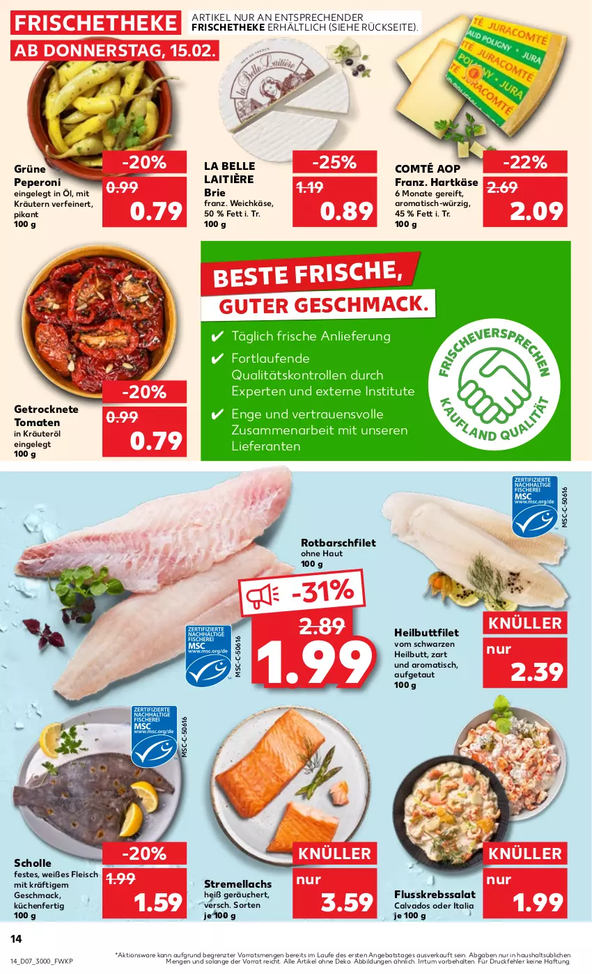 Aktueller Prospekt Kaufland - Prospekt - von 15.02 bis 21.02.2024 - strona 14 - produkty: angebot, brie, comté, eis, elle, filet, fleisch, Flusskrebssalat, Getrocknete Tomaten, hartkäse, Heilbuttfilet, Käse, kräuter, kräutern, Krebs, küche, Küchen, lachs, Laufen, mac, peperoni, Peroni, Rotbarsch, rotbarschfilet, salat, scholl, Ti, tisch, tomate, tomaten, weichkäse, ZTE