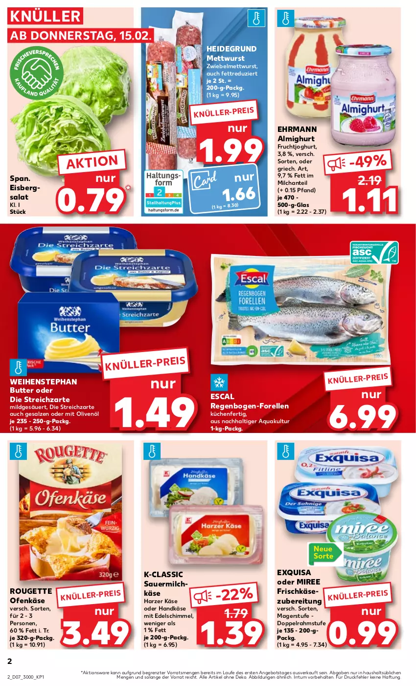 Aktueller Prospekt Kaufland - Prospekt - von 15.02 bis 21.02.2024 - strona 2 - produkty: almighur, almighurt, angebot, aqua, auer, butter, doppelrahmstufe, ehrmann, ehrmann almighurt, eis, eisbergsalat, elle, escal, exquisa, forelle, frischkäse, frucht, fruchtjoghurt, joghur, joghurt, Käse, küche, Küchen, Mett, mettwurst, milch, miree, ndk, Ofen, Ofenkäse, olive, oliven, olivenöl, reis, rel, rouge, rougette, salat, salz, Sauermilchkäse, Streichzart, Ti, weihenstephan, wurst, ZTE, zwiebel, zwiebelmettwurst