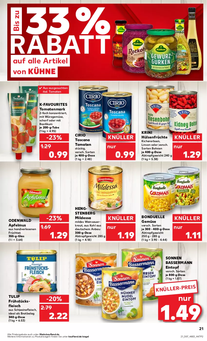 Aktueller Prospekt Kaufland - Prospekt - von 15.02 bis 21.02.2024 - strona 21 - produkty: angebot, angebote, apfel, apfelmus, auer, basilikum, Bau, bohne, bohnen, bonduelle, brot, cirio, eintopf, eis, elle, erbsen, fleisch, früchte, früchten, frühstücksfleisch, hengstenberg, hülsenfrüchte, kichererbsen, Kraut, Kühne, linsen, odenwald, Sauerkraut, schwein, schweine, schweinefleisch, senf, Ti, tomate, tomaten, tomatenmark, topf, tulip, wein, weine, Weinsauerkraut