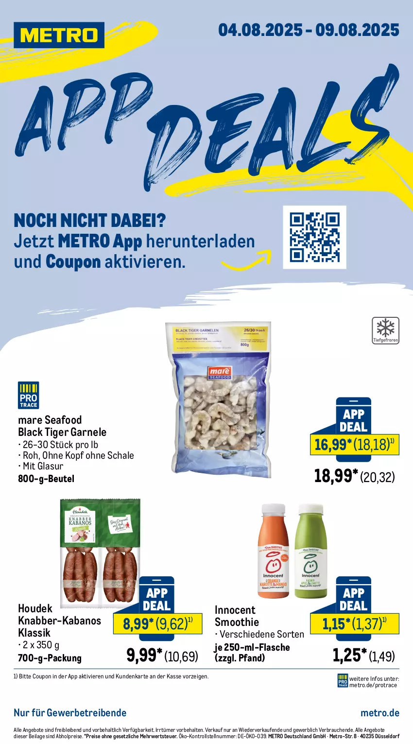 Aktueller Prospekt Metro - App Deals - von 04.08 bis 09.08.2025 - strona 1 - produkty: abholpreise, angebot, angebote, beutel, coupon, eis, flasche, houdek, ilag, Innocent, kabanos, lack, Metro, Rauch, reis, rwe, Schal, Schale, smoothie, Ti