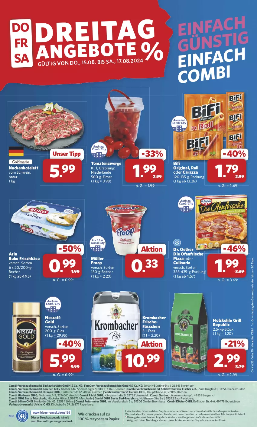 Aktueller Prospekt Combi - Prospekte - von 12.08 bis 17.08.2024 - strona 22 - produkty: aeg, angebot, angebote, arla, arla buko, auer, Bad, Becher, Berger, bifi, Buko, culinaria, die ofenfrische, Dr. Oetker, drucker, eier, eimer, eis, Engel, erde, felix, fisch, fische, Fischer, frischkäse, froop, gin, grill, Holz, holzkohle, Käse, kerze, kotelett, krombache, krombacher, Müller, müller froop, natur, Nescafé, nescafé gold, Ofen, papier, pizza, Rauch, reis, Ria, salz, schwein, Ti, tomate, tomaten, wein, ZTE