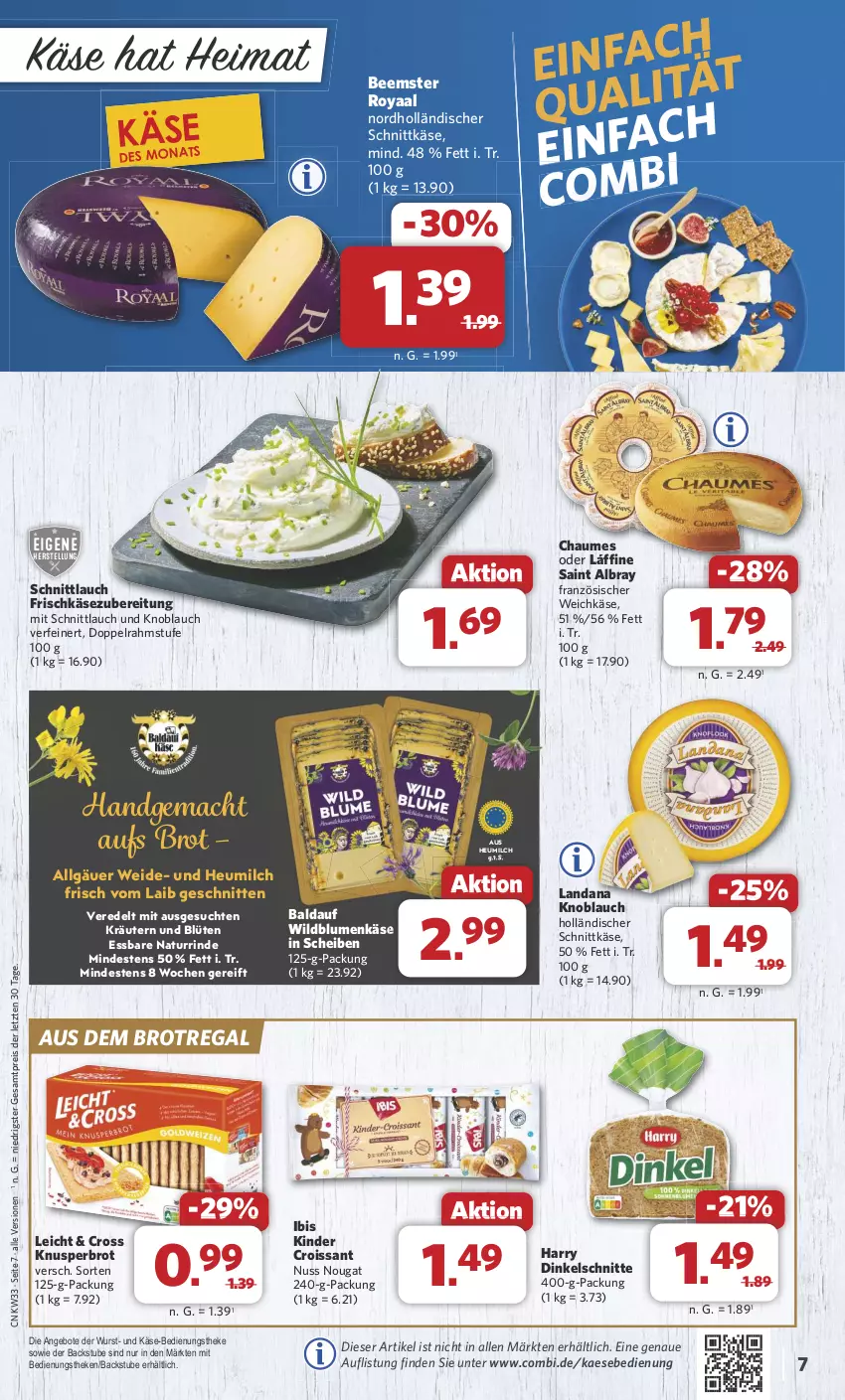 Aktueller Prospekt Combi - Prospekte - von 12.08 bis 17.08.2024 - strona 7 - produkty: albray, angebot, angebote, Beemster, blume, blumen, Blüte, brot, chaumes, Croissant, doppelrahmstufe, eis, französischer weichkäse, frischkäse, frischkäsezubereitung, Heu, heumilch, holländischer schnittkäse, kaes, Käse, Kinder, knoblauch, kräuter, kräutern, LG, mac, milch, natur, nuss, regal, reis, rind, saint albray, schnitten, schnittkäse, schnittlauch, stube, Ti, weichkäse, Wild, Wildblumenkäse, wurst, ZTE