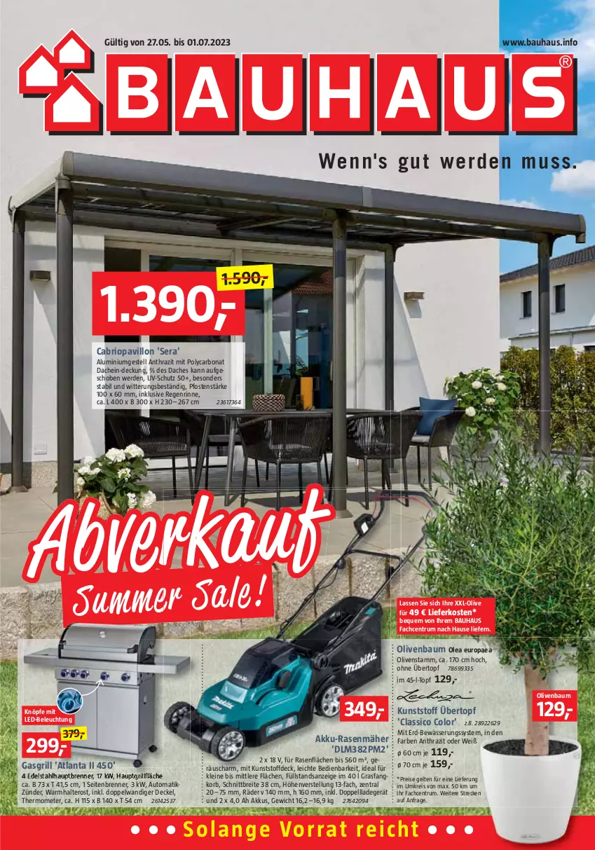 Aktueller Prospekt Bauhaus - Prospekte - von 27.05 bis 01.07.2023 - strona 1 - produkty: akku, akku-rasenmäher, aluminiumgestell, auto, Bau, beleuchtung, Bona, Brei, classico, decke, Deckel, edelstahl, eis, erde, gasgrill, grill, grillfläche, korb, ladegerät, led-beleuchtung, leine, mit led-beleuchtung, olive, oliven, pavillon, rasen, rasenmäher, reis, rum, senf, thermometer, Ti, topf, übertopf, uv-schutz