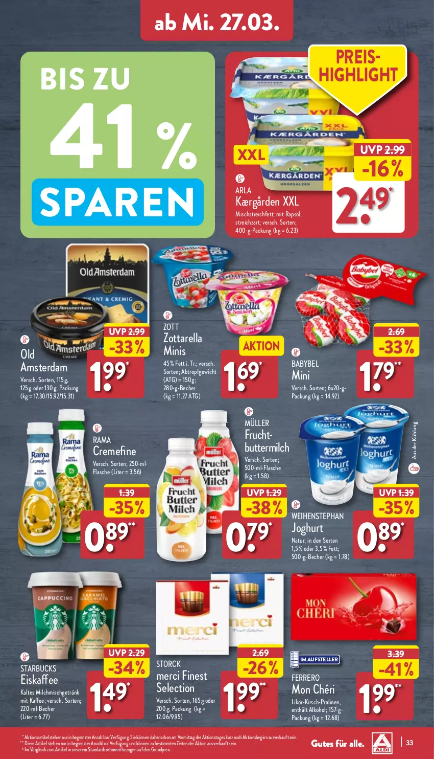 Aktueller Prospekt Aldi Nord - Von Montag - von 25.03 bis 30.03.2024 - strona 33 - produkty: alkohol, arla, babybel, Becher, butter, creme, eis, eiskaffee, elle, ferrero, flasche, frucht, getränk, gin, joghur, joghurt, Kærgården, kaffee, kirsch, likör, merci, milch, Mon Chéri, Müller, natur, Old Amsterdam, pralinen, rama, rama cremefine, rapsöl, reis, rel, starbucks, storck, Streichzart, teller, Ti, weihenstephan, zott, zottarella, zottarella minis, ZTE