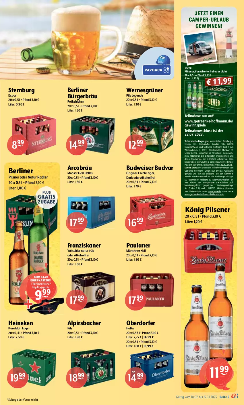 Aktueller Prospekt Getraenke Hoffmann - Prospekte - von 10.07 bis 15.07.2023 - strona 5 - produkty: alkohol, Alpirsbacher, auer, aust, Bau, Bauer, Berger, berliner, bier, budweiser, clausthaler, corona, corona extra, eis, elle, erde, franziskaner, getränk, getränke, gewinnspiel, gin, gösser, hasseröder, Hefe, heineken, holsten, holsten pilsener, jever, jever pilsener, Jubiläums, könig pilsener, krombache, krombacher, krombacher pils, LG, mais, Maxl Helles, natur, natur radler, oder radler, Paula, paulaner, pils, pilsener, pilsner, premium pils, radeberger, radler, Saalfelder, Spiele, steiner, Sternburg, Ti, warsteiner, weck, weissbier