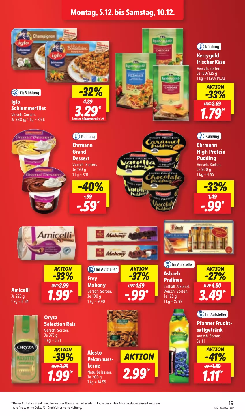 Aktueller Prospekt Lidl - Aktionsprospekt - von 05.12 bis 10.12.2022 - strona 19 - produkty: aktionspreis, alesto, alkohol, amicelli, angebot, dessert, ehrmann, Ehrmann Grand Dessert, eis, elle, filet, frucht, fruchtsaft, fruchtsaftgetränk, getränk, iglo, Käse, kerrygold, natur, nuss, oryza, pfanne, Pfanner, pralinen, pudding, reis, saft, schlemmerfilet, teller, Ti, ZTE