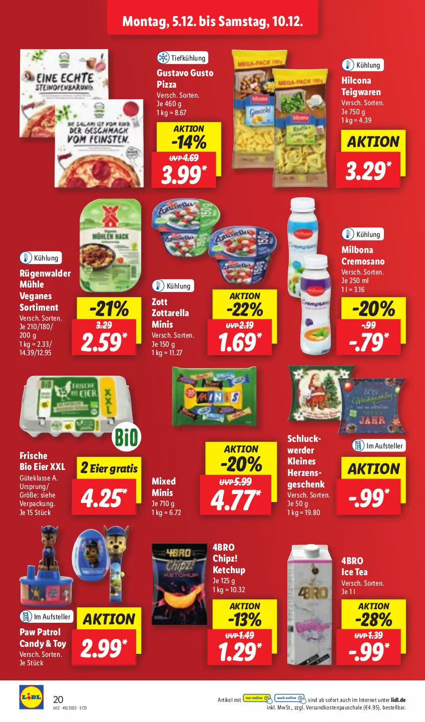 Aktueller Prospekt Lidl - Aktionsprospekt - von 05.12 bis 10.12.2022 - strona 20 - produkty: bio, Bona, eier, elle, erde, hilcona, ice tea, ketchup, leine, Milbona, ndk, Paw Patrol, pizza, rel, rügenwalder, rügenwalder mühle, Schal, Schale, teigwaren, teller, Ti, zott, zottarella, zottarella minis