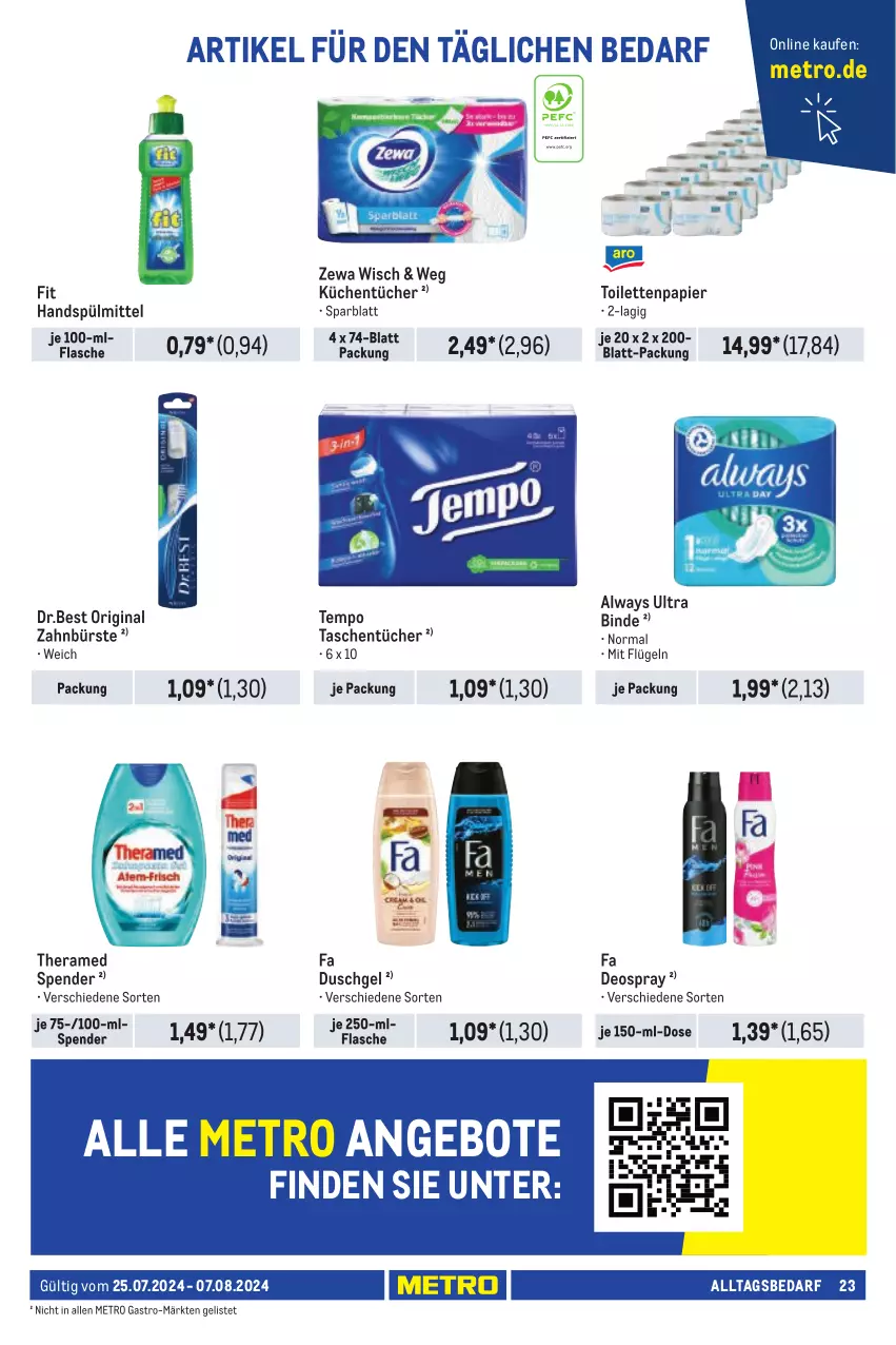 Aktueller Prospekt Metro - Händler Journal - von 25.07 bis 07.08.2024 - strona 23 - produkty: Alwa, Always, angebot, angebote, bürste, deo, deospray, duschgel, fa duschgel, flasche, gin, küche, Küchen, küchentücher, Metro, metro gastro, papier, spülmittel, Tasche, taschen, taschentücher, Tempo, theramed, Ti, toilettenpapier, tücher, zahnbürste, zewa