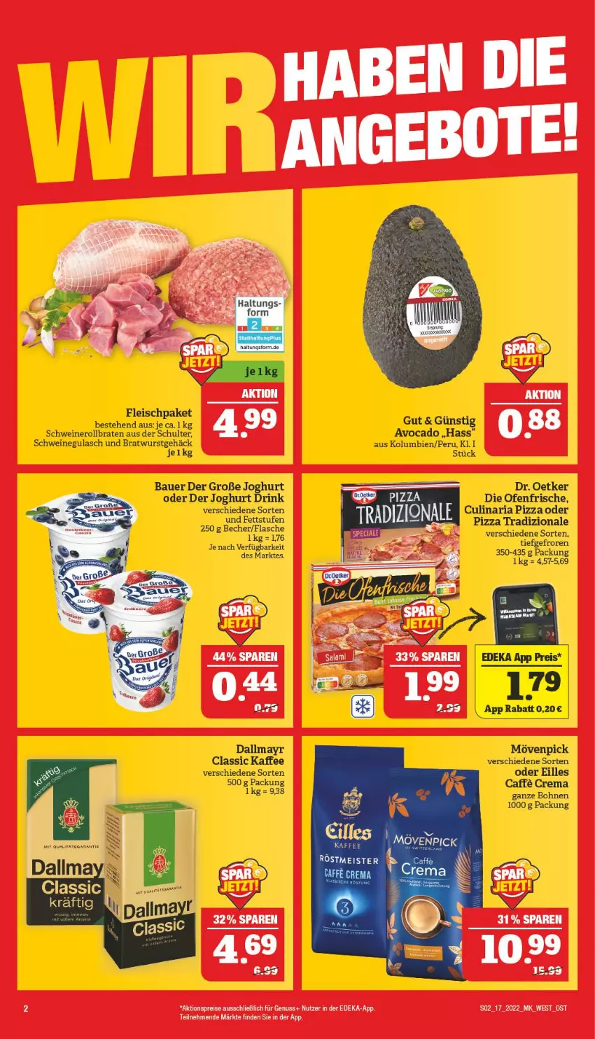 Aktueller Prospekt Marktkauf - Prospekt - von 24.04 bis 30.04.2022 - strona 2 - produkty: aktionspreis, auer, avocado, Bau, Bauer, Becher, bohne, bohnen, braten, bratwurst, caffe, culinaria, dallmayr, deka, die ofenfrische, Dr. Oetker, drink, eis, flasche, fleisch, gulasch, HP, joghur, joghurt, kaffee, mövenpick, nero, nuss, Ofen, pizza, pizza tradizionale, reis, Ria, rollbraten, salami, schwein, schweine, schweinegulasch, Schweinerollbraten, Ti, tradizionale, wein, weine, wurst