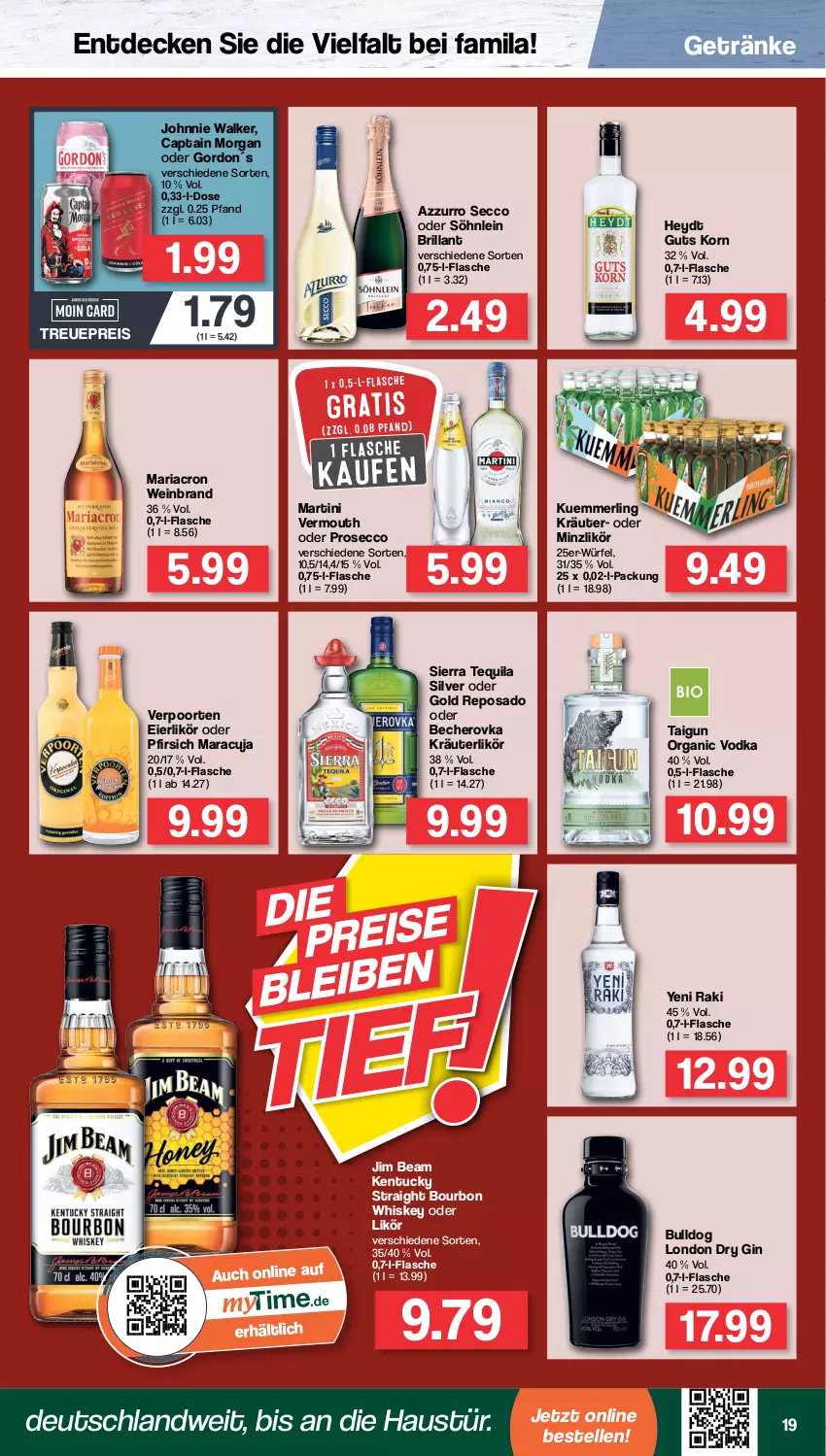 Aktueller Prospekt Famila - Prospekte - von 27.06 bis 02.07.2022 - strona 19 - produkty: aust, Becher, Becherovka, bourbon, bourbon whiskey, Bulldog, Cap, captain morgan, decke, dry gin, ecco, eier, eierlikör, eis, elle, flasche, getränk, getränke, gin, gordon, hero, jim beam, johnnie walker, kentucky straight, korn, kräuter, kräuterlikör, kuemmerling, likör, london dry, london dry gin, maracuja, mariacron, martini, merl, pfirsich, pfirsich maracuja, prosecco, reis, Ria, Sierra, sierra tequila, söhnlein, söhnlein brillant, tequila, Ti, tuc, Vermouth, verpoorten, vodka, wein, weinbrand, whiskey, würfel, yeni raki