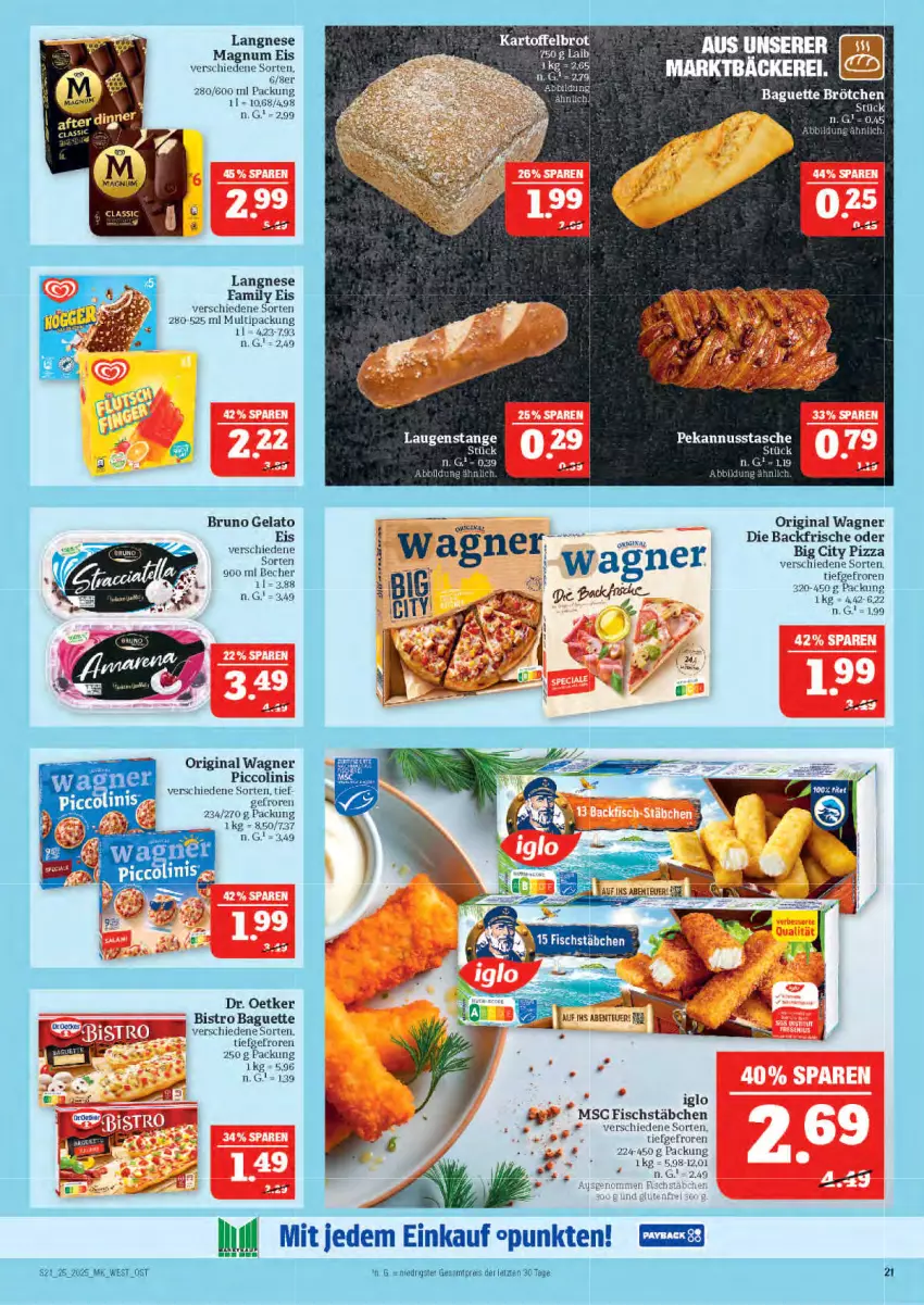 Aktueller Prospekt Marktkauf - Prospekt - von 15.06 bis 21.06.2025 - strona 21 - produkty: baguette, Bistro Baguette, brot, brötchen, bruno gelato, Dr. Oetker, eis, fisch, fischstäbchen, gin, kartoffel, Kartoffelbrot, langnese, nuss, original wagner, piccolinis, pizza, reis, Tasche, Ti, wagner
