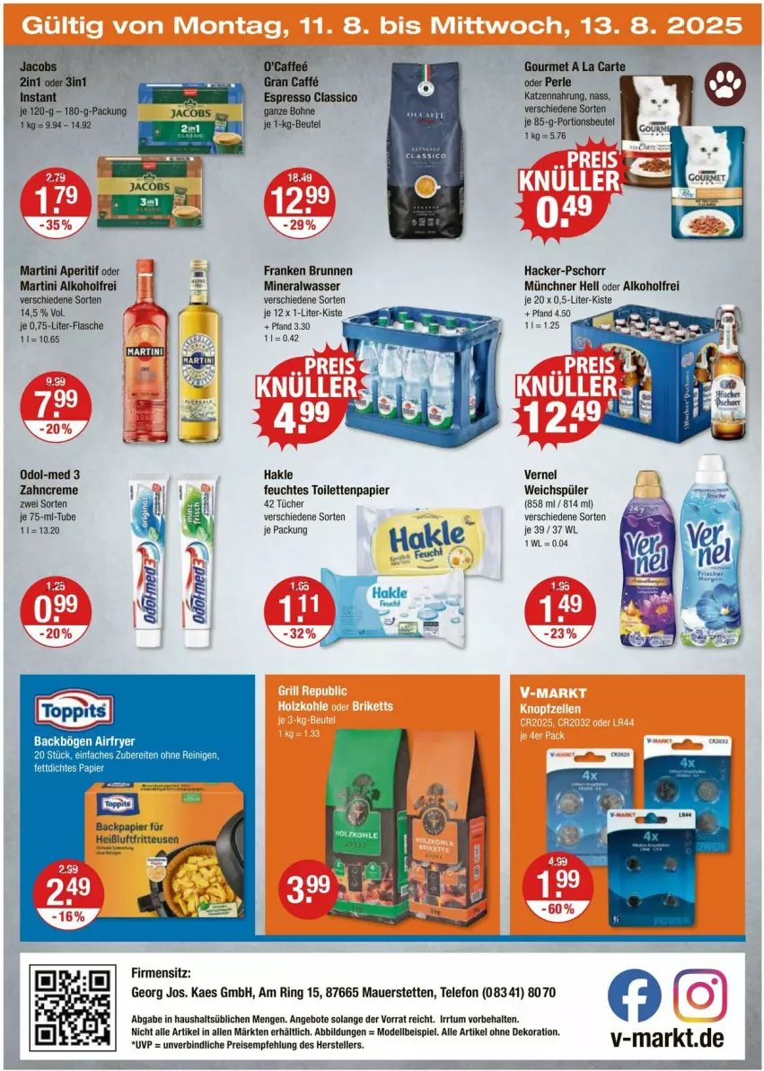 Aktueller Prospekt Vmarkt - Prospekte - von 07.08 bis 13.08.2025 - strona 20 - produkty: alkohol, alle artikel ohne dekoration, Alwa, angebot, angebote, aperitif, auer, beutel, bohne, brunnen, classico, creme, dekoration, dell, eis, espresso, feuchtes toilettenpapier, flasche, franken brunnen, fritteuse, hakle, jacobs, kaes, katzennahrung, LG, martini, mineralwasser, Mode, Odol, Odol-med 3, papier, portionsbeutel, reis, ring, telefon, Ti, toilettenpapier, tücher, vernel, wasser, weichspüler, zahncreme