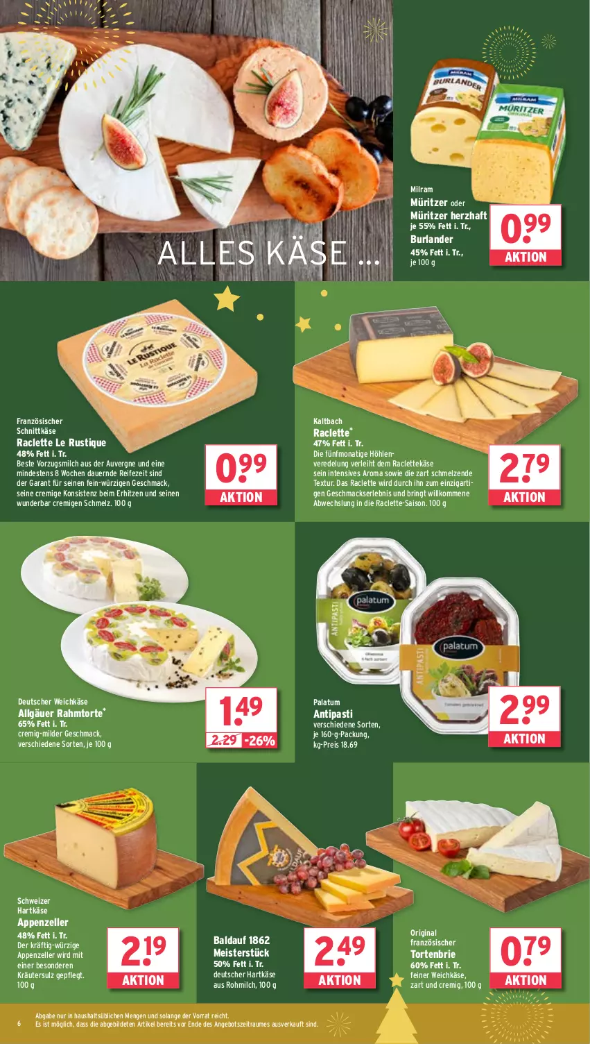 Aktueller Prospekt Wasgau - von 23.12 bis 28.12.2024 - strona 6 - produkty: angebot, antipasti, appenzeller, asti, auer, brie, burlander, deutscher weichkäse, eis, elle, gin, hartkäse, Käse, kräuter, Le Rustique, LG, mac, Meister, milch, milram, monati, reis, ring, schnittkäse, schweizer hartkäse, Ti, torte, weichkäse