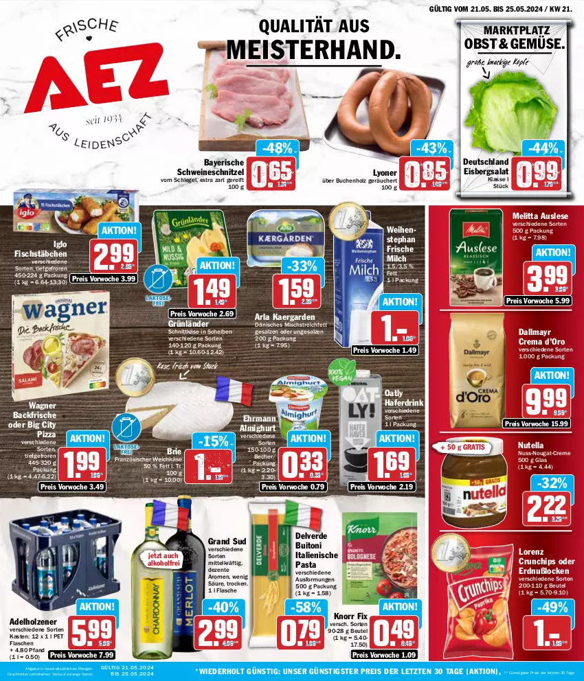 Aktueller Prospekt Aez - Prospekte - von 21.05 bis 25.05.2024 - strona 1 - produkty: adelholzener, alkohol, almighur, almighurt, arla, Becher, beutel, brie, buch, buitoni, chips, creme, crunchips, dallmayr, drink, ehrmann, ehrmann almighurt, eis, eisbergsalat, ente, erde, fisch, fischstäbchen, flasche, französischer weichkäse, frische milch, grand sud, grünländer, hafer, Haferdrink, Holz, iglo, italienische pasta, Käse, knorr, knorr fix, lorenz, lorenz crunchips, lyoner, Meister, melitta, milch, nuss, nuss-nougat-creme, nutella, obst, pasta, pizza, reis, salat, salz, schnittkäse, schnitzel, schwein, schweine, schweineschnitzel, Ti, wagner, weichkäse, weihenstephan, wein, weine, Yo, ZTE