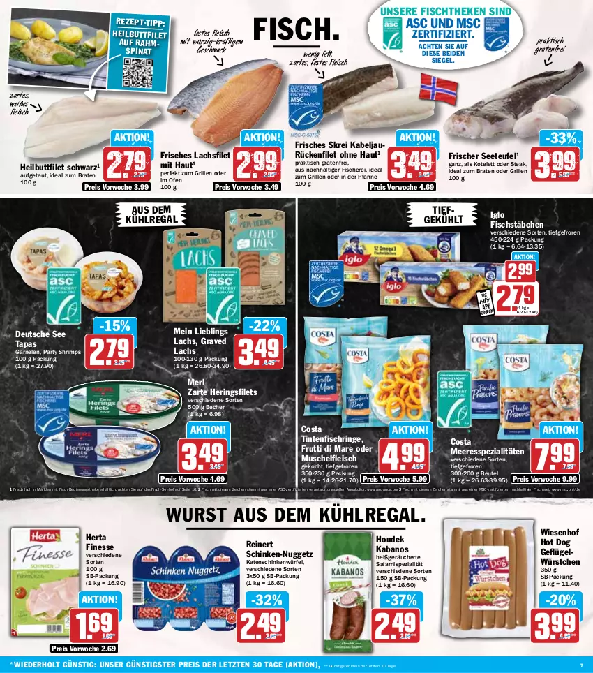 Aktueller Prospekt Hit - Wochenprospekt - von 10.02 bis 15.02.2025 - strona 7 - produkty: aqua, aus dem kühlregal, Becher, beutel, braten, coupon, eis, filet, filets, finesse, fisch, fische, Fischer, fischstäbchen, fischtheke, fleisch, frischfisch, frutti di mare, garnelen, Geflügel, Graved Lachs, grill, Heilbuttfilet, hering, Herings, heringsfilets, herta, herta finesse, hot dog, houdek, ideal zum braten, ideal zum grillen, iglo, kabanos, katenschinken, kotelett, kühlregal, lachs, lachsfilet, mac, merl, Ofen, pfanne, regal, reinert, reis, ring, salami, Schere, schinken, Spezi, spinat, steak, Tapas, Ti, Tintenfischringe, tisch, wiesenhof, würfel, wurst, würstchen, ZTE