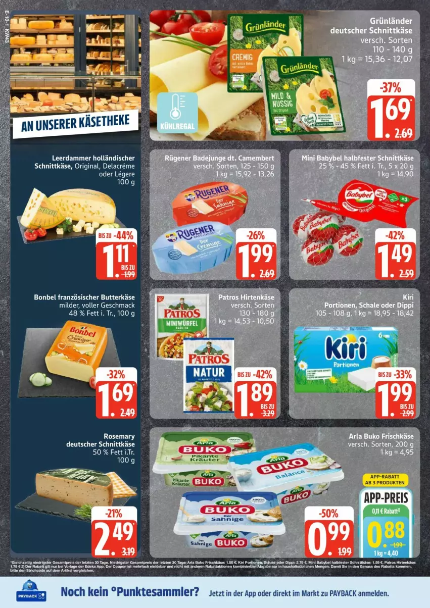 Aktueller Prospekt Edeka - Prospekte - von 20.10 bis 25.10.2025 - strona 10 - produkty: babybel, bonbel, butter, butterkäse, creme, deutscher schnittkäse, dip, gin, halbfester schnittkäse, holländischer schnittkäse, Käse, leerdammer, mac, mini babybel, patros, payback, Schal, Schale, schnittkäse, tee, tesa