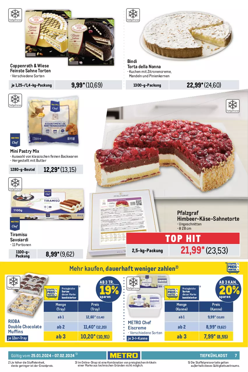 Aktueller Prospekt Metro - Food - NonFood - von 25.01 bis 07.02.2024 - strona 7 - produkty: angebot, angebote, auer, backwaren, basilikum, beutel, blattspinat, butter, cola, coppenrath, creme, decke, dell, eis, eisbergsalat, eiscreme, elle, himbeer, Käse, kräuter, kuchen, mac, mandel, mandeln, Metro, minze, Muffin, muffins, natur, obst, orange, orangen, petersilie, pinienkerne, preisvorteil, reis, ring, rioba, rosmarin, sahne, salat, salate, Schal, Schale, schnitten, spinat, Ti, tiefkühlkost, tiramisu, tisch, torte, trauben, und gemüse, zitrone, zitronen