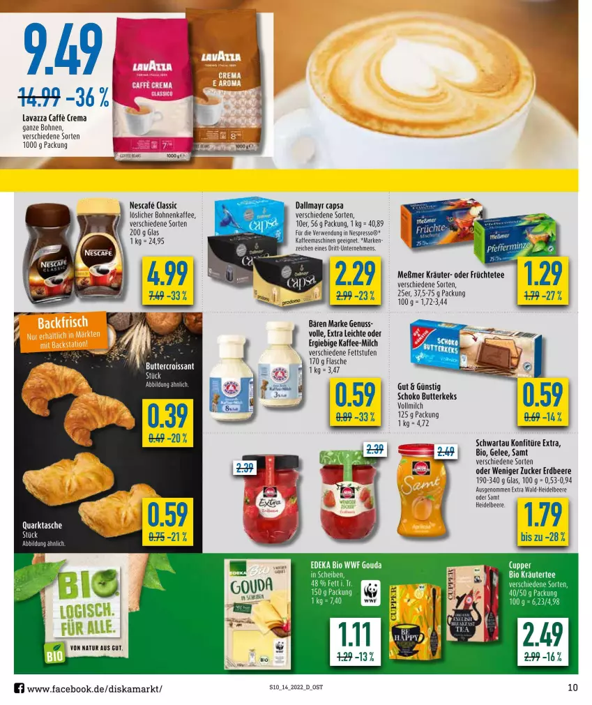 Aktueller Prospekt Diska - Prospekte - von 04.04 bis 09.04.2022 - strona 10 - produkty: beere, bio, bohne, bohnen, bohnenkaffee, butter, butterkeks, caffe, Cap, dallmayr, dallmayr capsa, deka, edeka bio, erdbeere, espresso, flasche, früchte, Früchtetee, gelee, gouda, heidelbeere, kaffee, kaffeemaschine, keks, konfitüre, konfitüre extra, kräuter, löslicher bohnenkaffee, Meßmer, milch, natur, nescafe, nespresso, nuss, quark, rwe, schoko, Schwartau, Tasche, tee, Ti, vollmilch, Yo, zucker