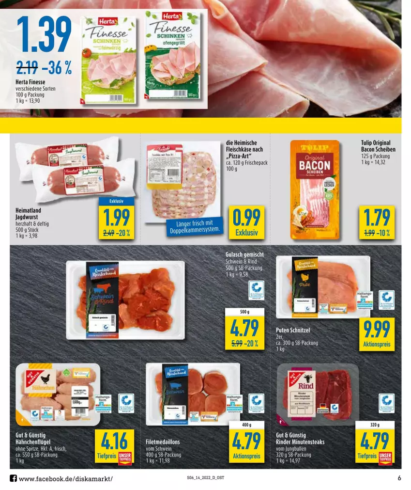 Aktueller Prospekt Diska - Prospekte - von 04.04 bis 09.04.2022 - strona 6 - produkty: aktionspreis, bacon, eis, filet, finesse, fleisch, fleischkäse, gin, gulasch, herta, herta finesse, jagdwurst, jungbullen, Käse, medaillons, Ofen, pizza, pute, reis, schinken, schnitzel, Ti, tiefpreis, tulip, wurst