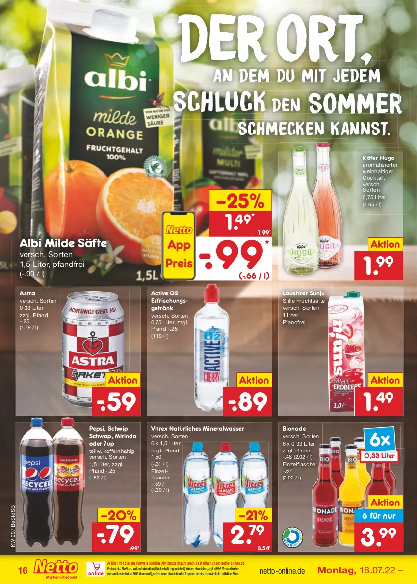 Aktueller Prospekt Netto Marken-Discount - Filial-Angebote - von 18.07 bis 23.07.2022 - strona 16 - produkty: 7UP, Alwa, Astra, bio, bionade, cocktail, eis, erfrischungsgetränk, flasche, frucht, fruchtsäfte, getränk, hugo, käfer, mineralwasser, Mirinda, natürliches mineralwasser, ndk, pepsi, reis, rind, säfte, Schwip Schwap, Ti, versandkostenfrei, vitrex, wasser, wein