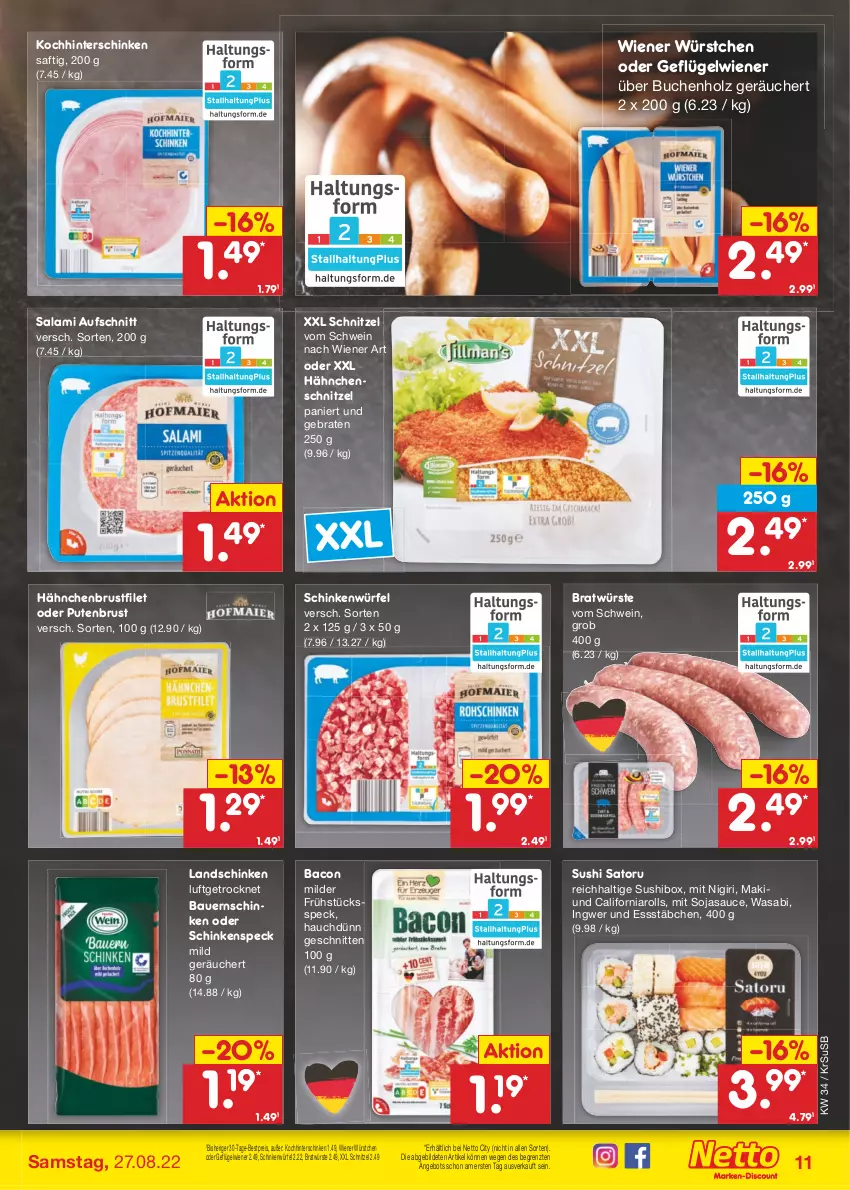 Aktueller Prospekt Netto Marken-Discount - Filial-Angebote - von 22.08 bis 27.08.2022 - strona 11 - produkty: angebot, auer, aufschnitt, bacon, Bau, Bauer, Bauernschinken, bestpreis, braten, brustfilet, buch, eis, filet, Frühstücksspeck, Geflügel, hähnchenbrust, hähnchenbrustfilet, Hähnchenschnitzel, hinterschinken, Holz, ingwer, landschinken, pute, putenbrust, reis, saft, salami, sauce, schinken, schinkenspeck, schnitten, schnitzel, schwein, soja, sojasauce, Speck, Sushi, Ti, usb, wasa, wein, wiener, wiener würstchen, würfel, würstchen, ZTE