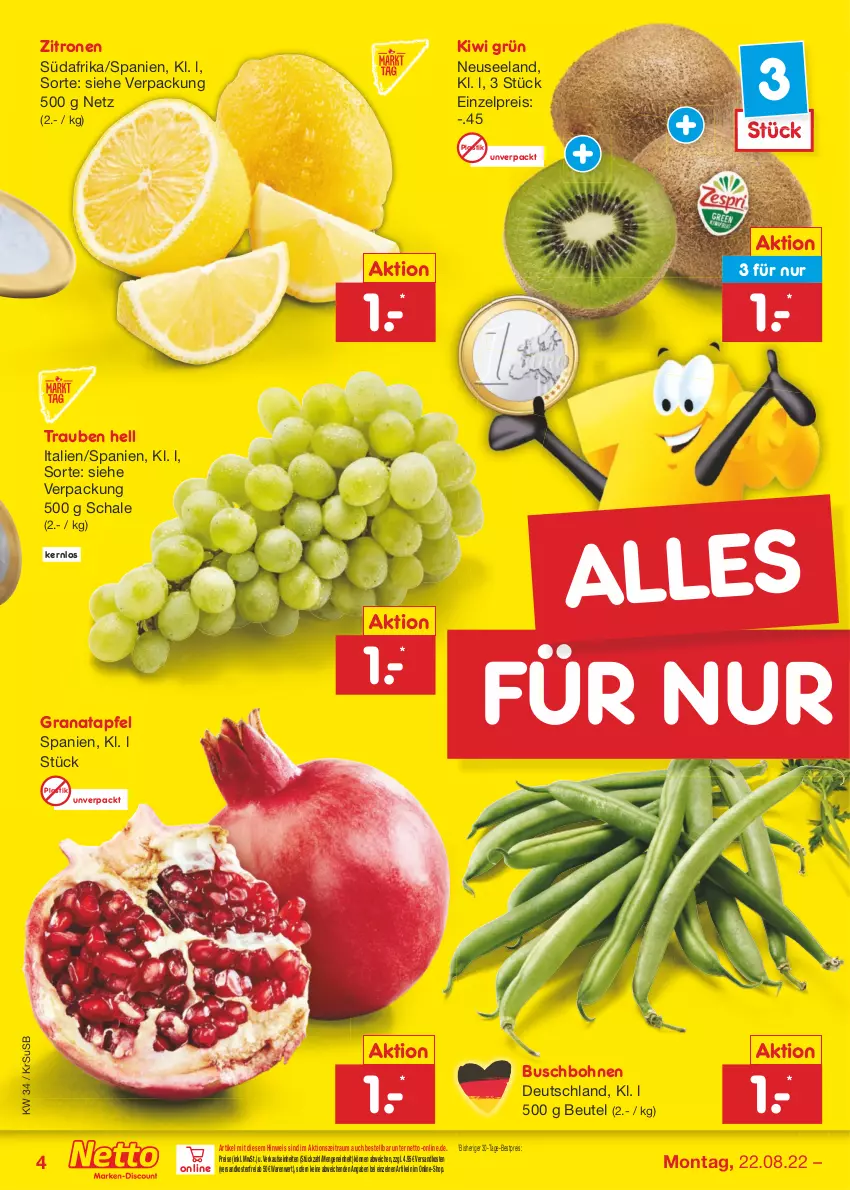 Aktueller Prospekt Netto Marken-Discount - Filial-Angebote - von 22.08 bis 27.08.2022 - strona 4 - produkty: apfel, asti, bestpreis, beutel, bohne, bohnen, Buschbohnen, eis, Elan, grana, granatapfel, kiwi, ndk, Rana, reis, Schal, Schale, Ti, trauben, usb, versandkostenfrei, zitrone, zitronen