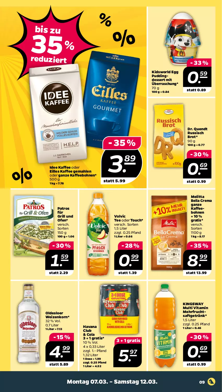 Aktueller Prospekt Netto - Angebote ab Montag - von 07.03 bis 12.03.2022 - strona 9 - produkty: bella crema, bohne, bohnen, brot, cola, dessert, frucht, fruchtsaft, fruchtsaftgetränk, getränk, grill, gsw, Havana Club, kaffee, kaffeebohnen, korn, melitta, Ofen, oldesloer, patros, pudding, russisch brot, saft, tee, Ti, vita, volvic, weizenkorn