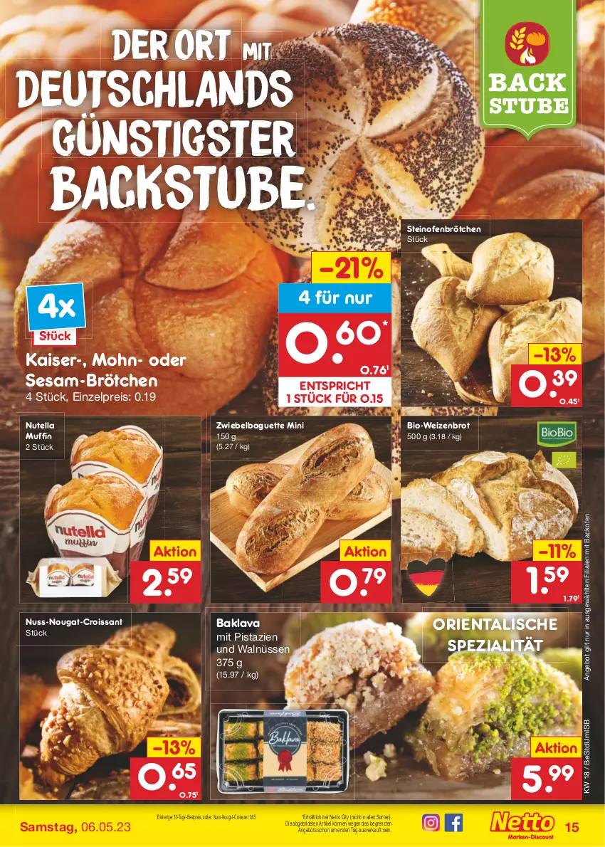 Aktueller Prospekt Netto Marken-Discount - Filial-Angebote - von 02.05 bis 06.05.2023 - strona 15 - produkty: angebot, backofen, baguette, Baklava, bestpreis, bio, brot, brötchen, Croissant, eis, Kaiser, mit pistazien, Muffin, nuss, nutella, Ofen, pistazien, reis, sesam, Spezi, steinofen, stube, Ti, Weizenbrot, ZTE, zwiebel