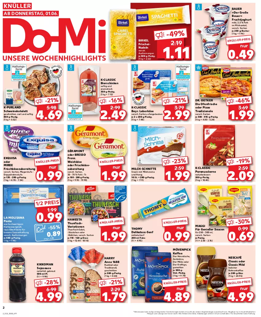 Aktueller Prospekt Kaufland - Prospekt - von 01.06 bis 07.06.2023 - strona 2 - produkty: angebot, auer, Bau, Bauer, Becher, bier, bierschinken, birkel, bohne, bohnen, bohnenkaffee, bresso, creme, die ofenfrische, doppelrahmstufe, Dr. Oetker, eis, exquisa, fisch, frischkäse, frischkäsezubereitung, frucht, fruchtjoghurt, geback, géramont, hartweizen, hawesta, honig, isana, joghur, joghurt, kaffee, Käse, kikkoman, kotelett, leberkäs, leberkäse, löslicher bohnenkaffee, maggi, milch, milch-schnitte, miree, mövenpick, mövenpick kaffee, natur, Nescafé, nudel, nudeln, nuss, Ofen, Paranusskerne, pasta, pizza, pizza tradizionale, purland, reis, Ria, saft, salat, sana, sauce, saucen, schinken, schnitten, schwein, schweine, schweinekotelett, senf, snack, soja, sojasauce, thomy, thunfisch, Ti, tisch, tradizionale, weichkäse, wein, weine, ZTE