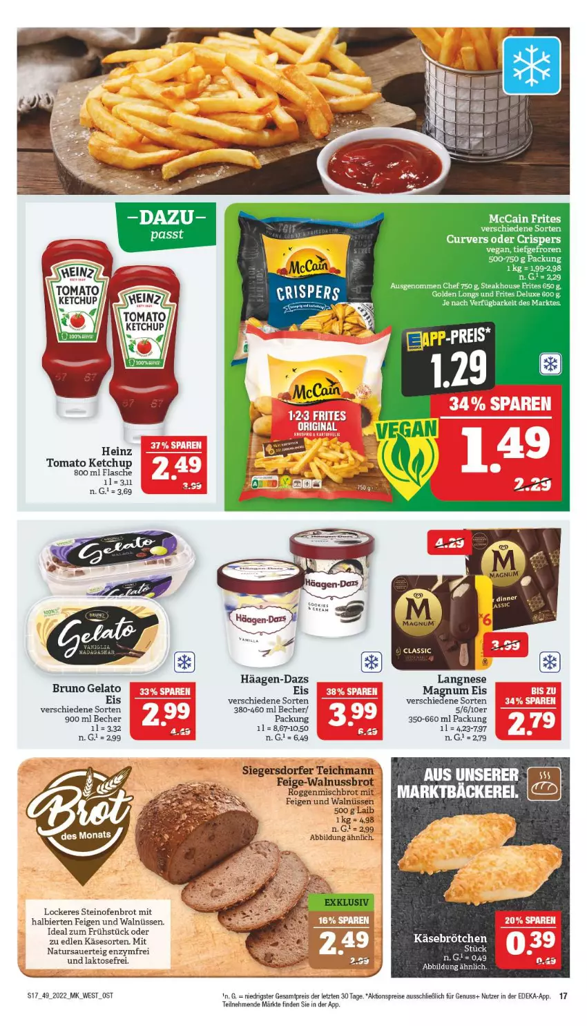 Aktueller Prospekt Marktkauf - Prospekt - von 04.12 bis 10.12.2022 - strona 17 - produkty: aktionspreis, auer, Becher, bier, brot, brötchen, bruno gelato, deka, eis, Feigen, flasche, häagen-dazs, heinz, HP, Käse, ketchup, langnese, mccain, natur, nuss, Ofen, reis, steinofen, Ti, tomato ketchup, walnuss, ZTE