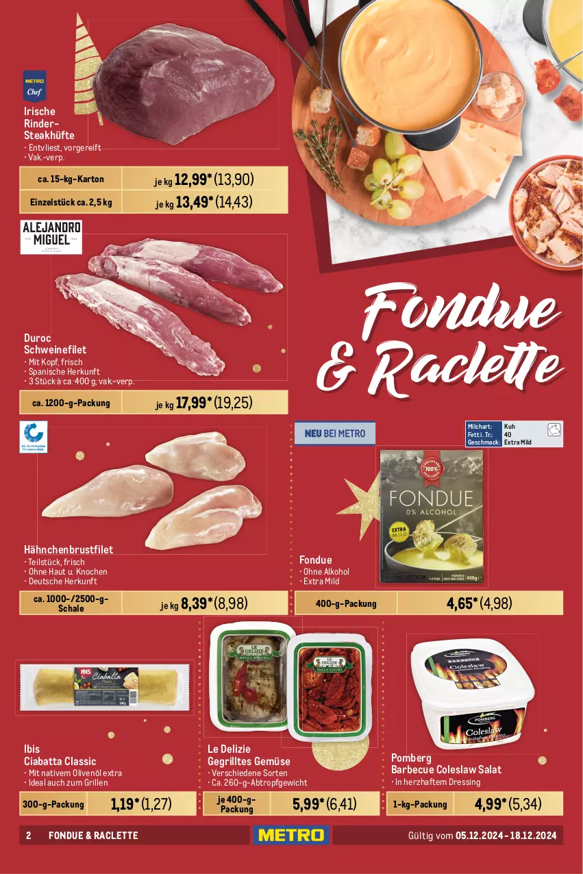 Aktueller Prospekt Metro - Food-Nonfood - von 05.12 bis 18.12.2024 - strona 2 - produkty: alkohol, barbecue, braten, braun, brustfilet, champignon, champignons, ciabatta, Coleslaw, dressing, eis, elle, emmi, filet, flasche, Fondue, Gegrilltes Gemüse, grill, hähnchenbrust, hähnchenbrustfilet, knorr, mac, Metro, milch, ohne alkohol, olive, oliven, olivenöl, olivenöl extra, pflanze, pflanzen, Pflanzenöl, Pulled Pork, reis, rind, rinder, Rindersteak, salat, sauce, saucen, Schal, Schale, schlemmersauce, schlemmersaucen, schwein, schweine, schweinefilet, steak, steakhüfte, Ti, Tiere, wein, weine, zucchini