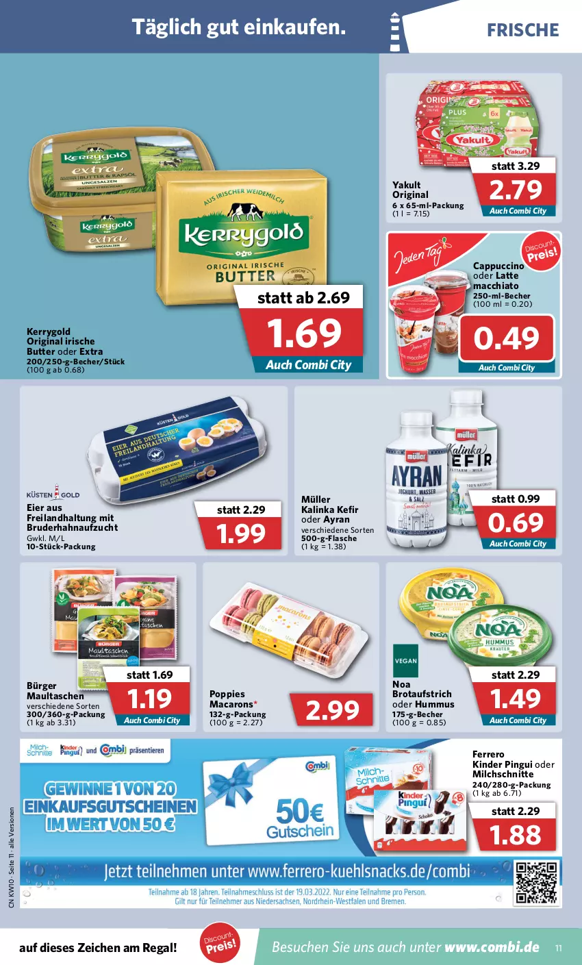 Aktueller Prospekt Combi - Prospekte - von 07.03 bis 12.03.2022 - strona 11 - produkty: ACC, aufstrich, Ayran, Becher, brot, brotaufstrich, butter, Cap, cappuccino, chia, cin, eier, ferrero, flasche, gin, hummus, irische butter, Kefir, kerrygold, Kinder, kinder pingui, latte, latte macchiato, mac, Macarons, macchiato, maultaschen, milch, Milchschnitte, Müller, pingui, Popp, regal, Tasche, taschen