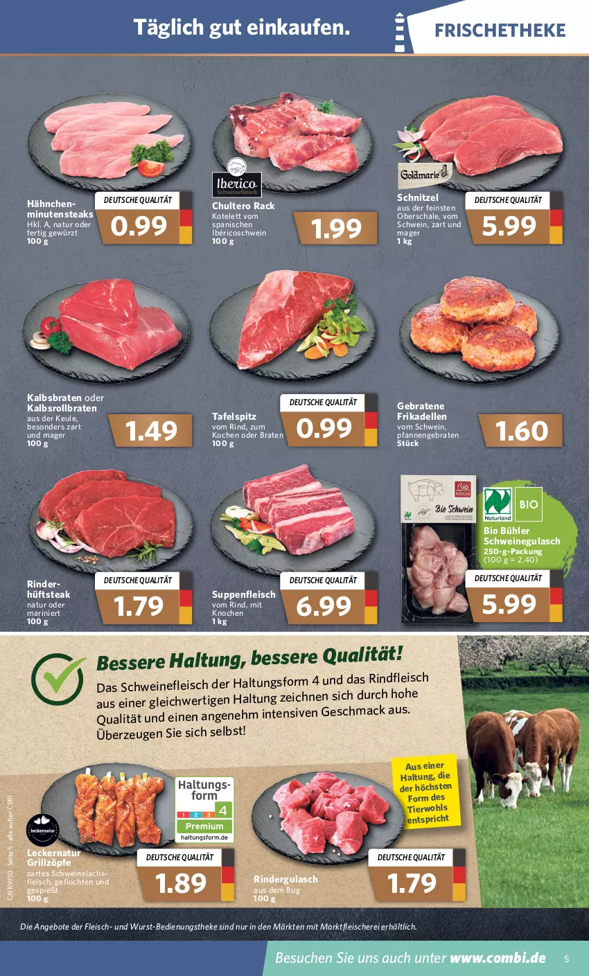 Aktueller Prospekt Combi - Prospekte - von 07.03 bis 12.03.2022 - strona 5 - produkty: angebot, angebote, bio, braten, dell, eis, elle, fleisch, Fleischerei, frikadellen, gewürz, grill, gulasch, hüftsteak, kotelett, lachs, mac, minutensteaks, natur, pfanne, pfannen, rind, rinder, rindergulasch, rindfleisch, rollbraten, Schal, Schale, Schere, schnitzel, schwein, schweine, schweinefleisch, schweinegulasch, Schweinelachs, steak, steaks, suppe, suppen, suppenfleisch, tafelspitz, Ti, wein, weine, wurst