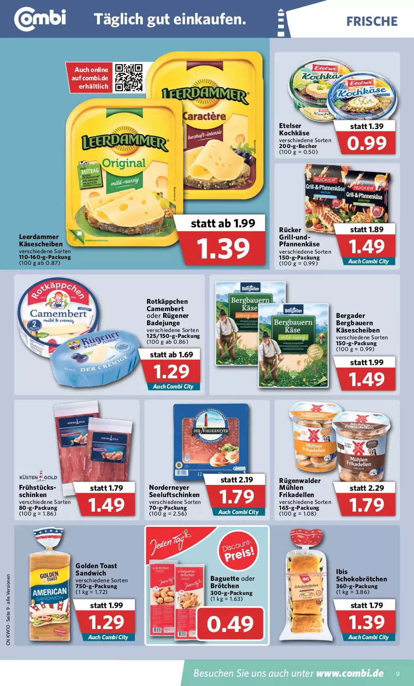 Aktueller Prospekt Combi - Prospekte - von 07.03 bis 12.03.2022 - strona 9 - produkty: auer, Bad, baguette, Bau, Bauer, Becher, bergader, brötchen, camembert, dell, elle, frikadellen, golden toast, grill, Käse, käsescheiben, leerdammer, pfanne, pfannen, pfannenkäse, rotkäppchen, Rügener, rügener badejunge, rügenwalder, rügenwalder mühle, sandwich, schinken, schoko, Schokobrötchen, Seeluftschinken, toast