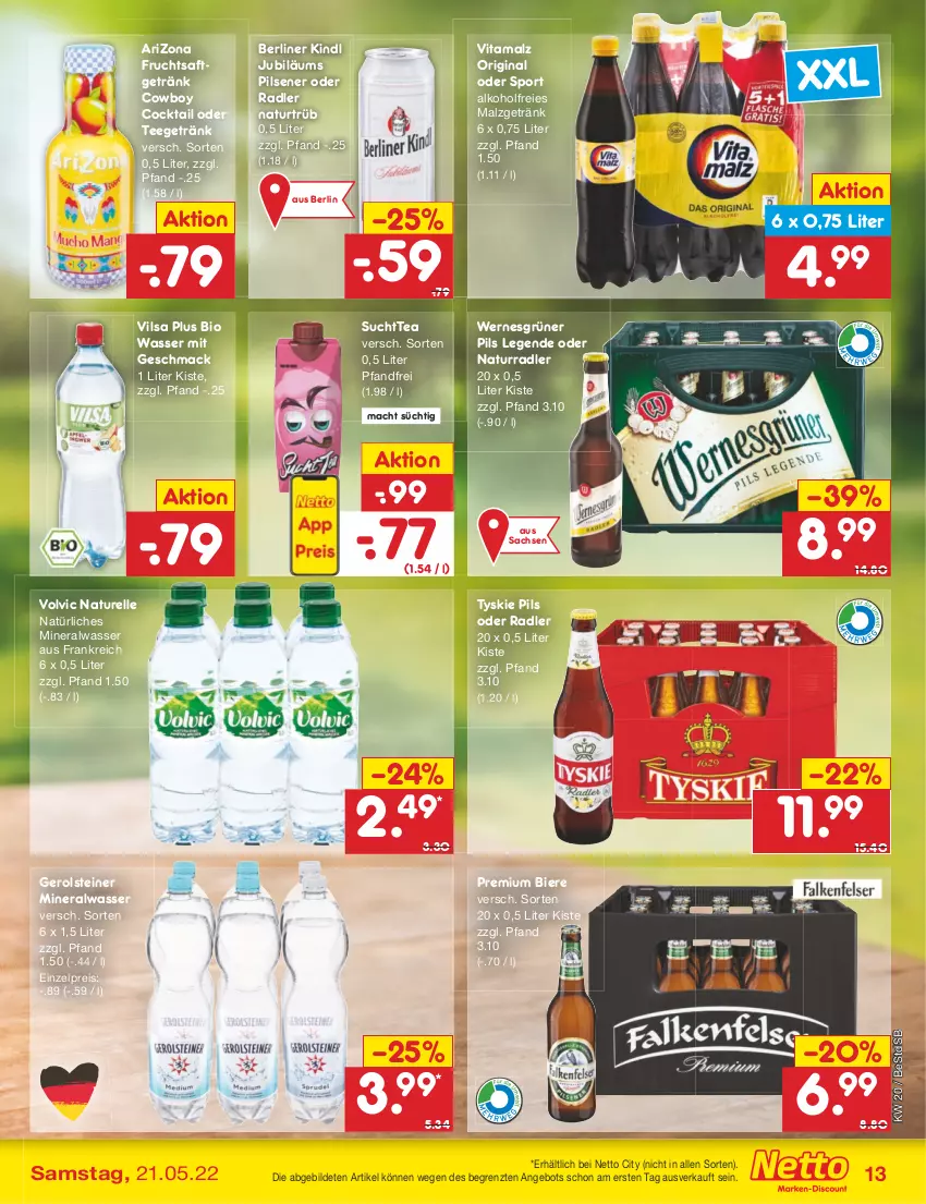 Aktueller Prospekt Netto Marken-Discount - Filial-Angebote - von 16.05 bis 21.05.2022 - strona 13 - produkty: alkohol, Alwa, angebot, berliner, berliner kindl, bier, Biere, bio, cocktail, eis, elle, frucht, fruchtsaft, fruchtsaftgetränk, gerolsteine, gerolsteiner, getränk, gin, Jubiläums, mac, malz, mineralwasser, natur, natürliches mineralwasser, oder radler, pils, pilsener, radler, reis, rel, sac, saft, Sport, steiner, tee, Ti, tyskie, vilsa, vita, vitamalz, volvic, wasser, ZTE