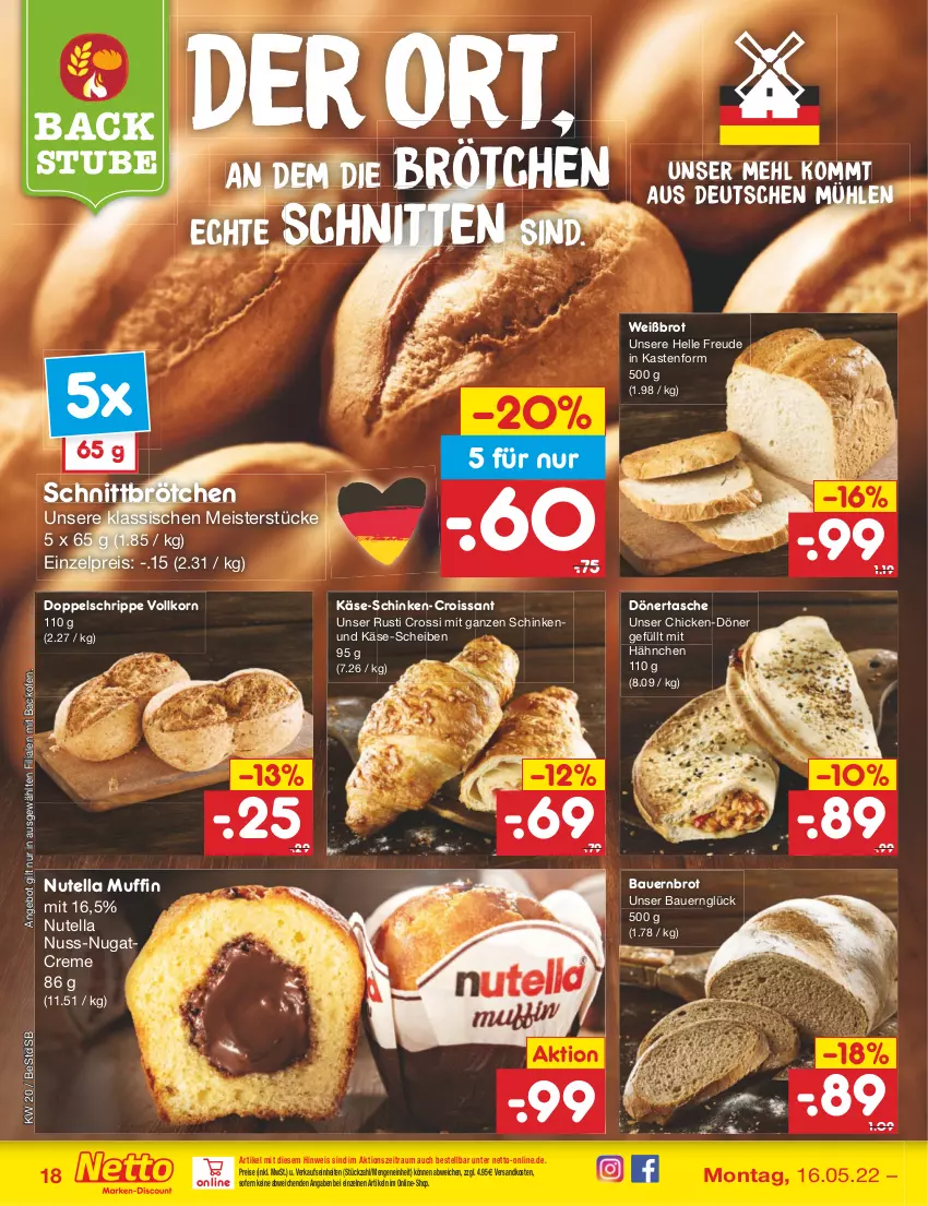 Aktueller Prospekt Netto Marken-Discount - Filial-Angebote - von 16.05 bis 21.05.2022 - strona 18 - produkty: angebot, auer, backofen, Bau, Bauer, brot, brötchen, creme, Croissant, eis, elle, Käse, korn, mehl, Meister, Muffin, ndk, nuss, nutella, Ofen, reis, schinken, schnitten, stube, Tasche, Ti