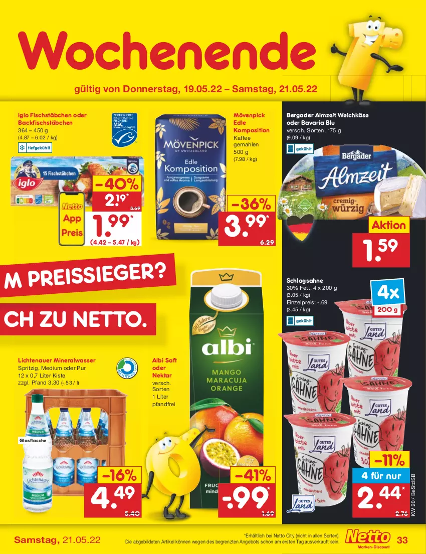 Aktueller Prospekt Netto Marken-Discount - Filial-Angebote - von 16.05 bis 21.05.2022 - strona 33 - produkty: Alwa, angebot, auer, backfisch, bavaria blu, bergader, eis, fisch, fischstäbchen, flasche, glasflasche, iglo, kaffee, Käse, lichtenauer, mineralwasser, mövenpick, Nektar, reis, Ria, saft, sahne, schlagsahne, Ti, wasser, weichkäse, ZTE