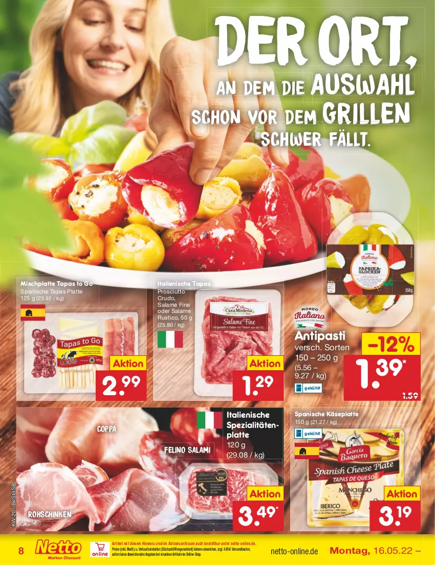 Aktueller Prospekt Netto Marken-Discount - Filial-Angebote - von 16.05 bis 21.05.2022 - strona 8 - produkty: antipasti, asti, eis, grill, HP, Käse, latte, ndk, prosciutto, prosciutto crudo, reis, rohschinken, salami, schinken, Spezi, Tapas, Ti